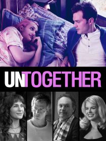 دانلود فیلم Untogether 201820035-1349674592