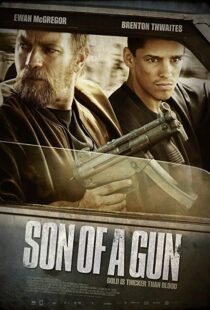 دانلود فیلم Son of a Gun 201419162-1944601882