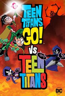 دانلود انیمیشن Teen Titans Go! Vs. Teen Titans 201912456-1293726489