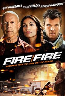 دانلود فیلم Fire with Fire 20129302-511459027