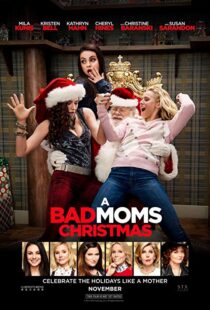 دانلود فیلم A Bad Moms Christmas 20179919-1938016808