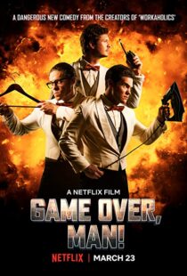 دانلود فیلم Game Over, Man! 20184162-229809715