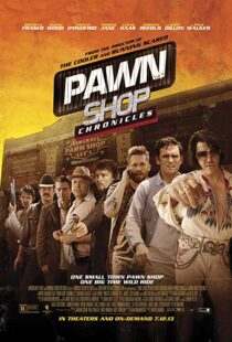 دانلود فیلم Pawn Shop Chronicles 201311909-745404943