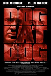 دانلود فیلم Dog Eat Dog 20169030-587562216