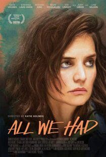 دانلود فیلم All We Had 20168987-783122296