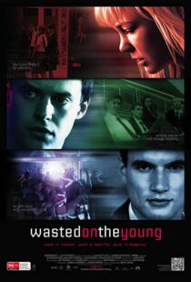 دانلود فیلم Wasted on the Young 201010962-248218057