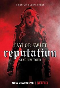 دانلود فیلم Taylor Swift: Reputation Stadium Tour 201820600-1487822032