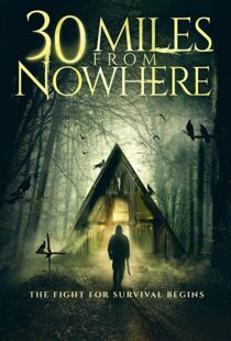 دانلود فیلم 30 Miles from Nowhere 201815128-404574623