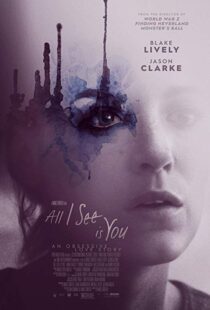 دانلود فیلم All I See Is You 20169745-478903058