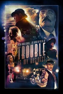 دانلود فیلم Trouble Is My Business 20188379-1991556647