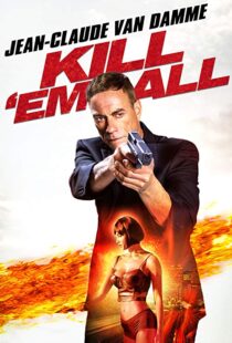 دانلود فیلم Kill ‘Em All 201715147-464016324