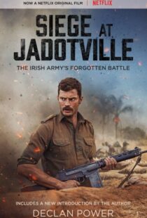 دانلود فیلم The Siege of Jadotville 20169498-569633327