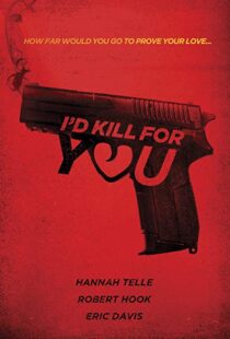 دانلود فیلم I’d Kill for You 201817735-201515465