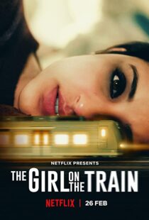 دانلود فیلم هندی The Girl on the Train 202155562-412967734