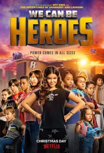 دانلود فیلم We Can Be Heroes 202057802-39800261