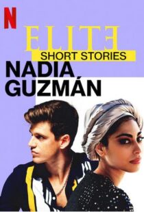 دانلود سریال Elite Short Stories: Nadia Guzmán59046-89828945