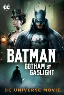 دانلود انیمیشن Batman: Gotham by Gaslight 201879780-1643572741