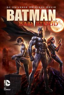 دانلود انیمیشن Batman: Bad Blood 201680072-1516647448