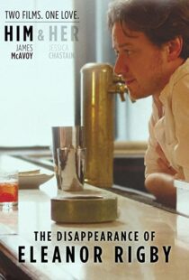 دانلود فیلم The Disappearance of Eleanor Rigby: Him 201383400-1147852740