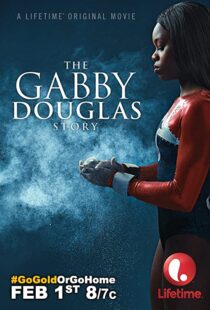 دانلود فیلم The Gabby Douglas Story 201483817-1649568098