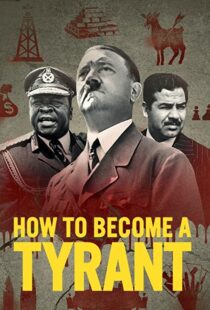 دانلود مستند How to Become a Tyrant82826-1198736820