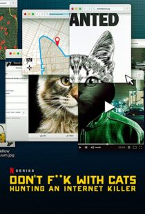 دانلود مستند Don’t F**k with Cats: Hunting an Internet Killer85317-1574851911