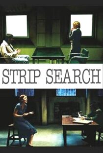 دانلود فیلم Strip Search 200489056-1199762459