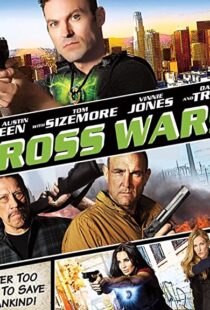 دانلود فیلم Cross Wars 201790871-77518950