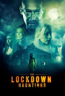 دانلود فیلم The Lockdown Hauntings 202186424-549815796