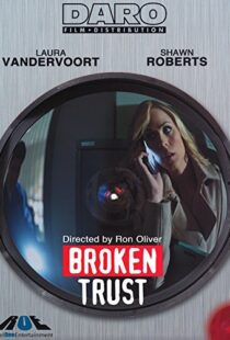 دانلود فیلم Broken Trust 201298092-1679745382