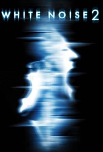 دانلود فیلم White Noise 2: The Light 200796955-746744653