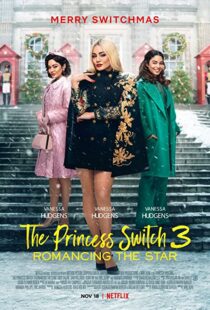 دانلود فیلم The Princess Switch 3 202198839-1983998403