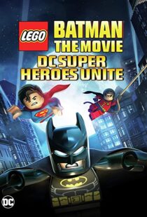 دانلود انیمیشن Lego Batman: The Movie – DC Super Heroes Unite 201398612-1599560381