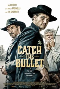 دانلود فیلم Catch the Bullet 202198401-1823509034