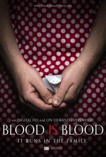 دانلود فیلم Blood Is Blood 201692609-1065160110