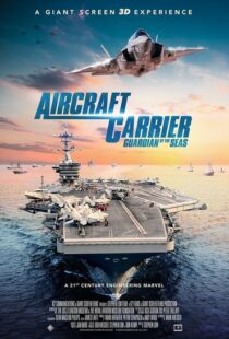 دانلود مستند Aircraft Carrier: Guardian of the Seas 201698870-1142053795