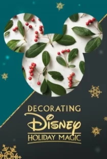 دانلود فیلم Decorating Disney: Holiday Magic 2017104924-913231307