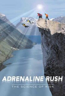 دانلود مستند Adrenaline Rush: The Science of Risk 2002110127-82216273