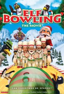 دانلود انیمیشن Elf Bowling the Movie: The Great North Pole Elf Strike 2006101353-1958089368