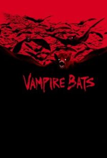 دانلود فیلم Vampire Bats 2005104062-875041208