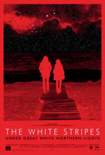 دانلود مستند The White Stripes Under Great White Northern Lights 2009109657-1971267790