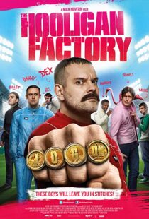 دانلود فیلم The Hooligan Factory 2014107302-1615362151