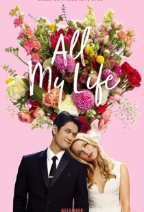 دانلود فیلم All My Life 2020100593-1438101675