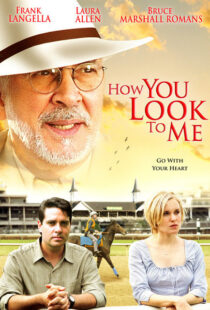 دانلود فیلم How You Look to Me 2005102705-1651180789