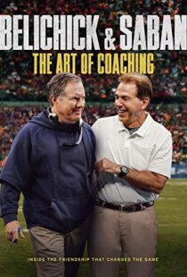 دانلود مستند Belichick & Saban: The Art of Coaching 2019102345-207038166