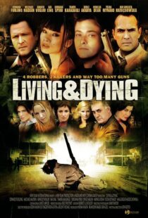 دانلود فیلم Living & Dying 2007111168-1525736315