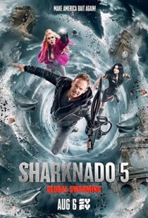 دانلود فیلم Sharknado 5: Global Swarming 2017114986-548957158