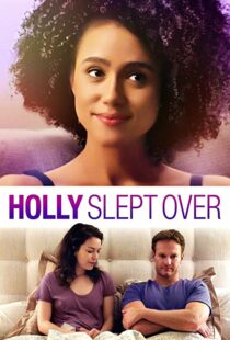 دانلود فیلم Holly Slept Over 2020113635-347339825