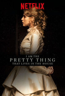 دانلود فیلم I Am the Pretty Thing That Lives in the House 2016111730-216886253