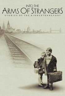 دانلود مستند Into the Arms of Strangers: Stories of the Kindertransport 2000113075-766120381